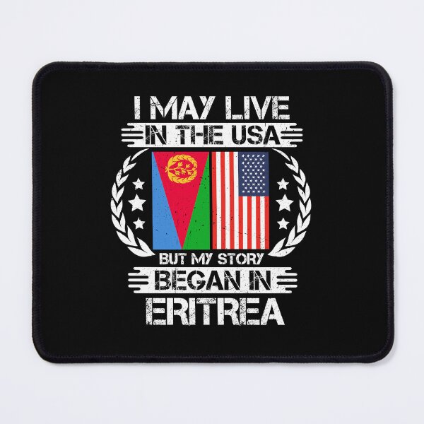 Item preview, I May Live In The USA But My Story Began In Eritrea   designed and sold by CosmoKitsch.