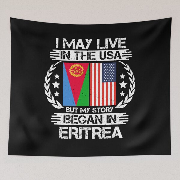 Item preview, I May Live In The USA But My Story Began In Eritrea   designed and sold by CosmoKitsch.