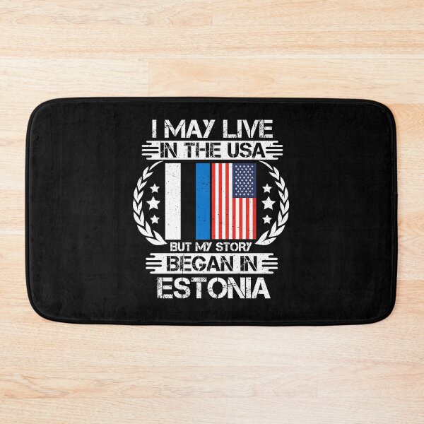 Item preview, I May Live In The USA But My Story Began In Estonia designed and sold by CosmoKitsch.