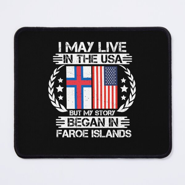 Item preview, I May Live In The USA But My Story Began In Faroe Islands designed and sold by CosmoKitsch.