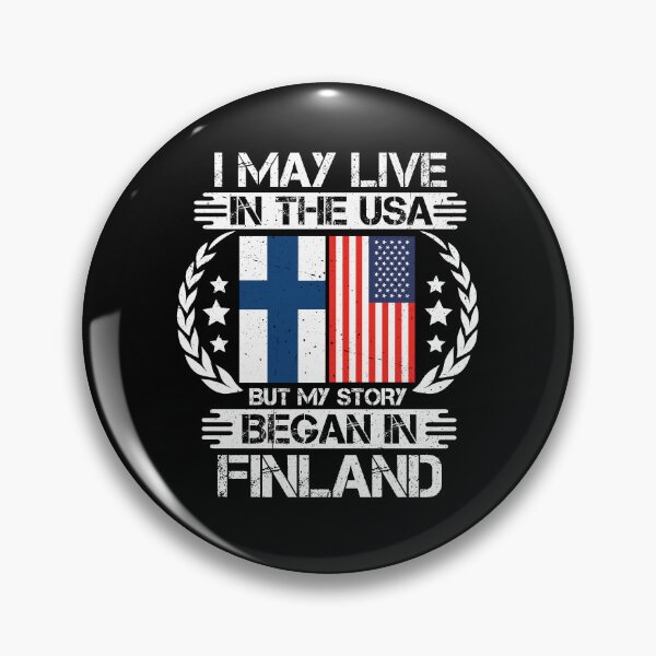 Item preview, I May Live In The USA But My Story Began In Finland  designed and sold by CosmoKitsch.