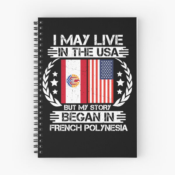Item preview, I May Live In The USA But My Story Began In French Polynesia designed and sold by CosmoKitsch.