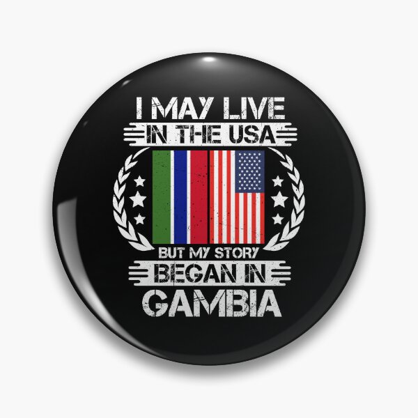Item preview, I May Live In The USA But My Story Began In Gambia  designed and sold by CosmoKitsch.