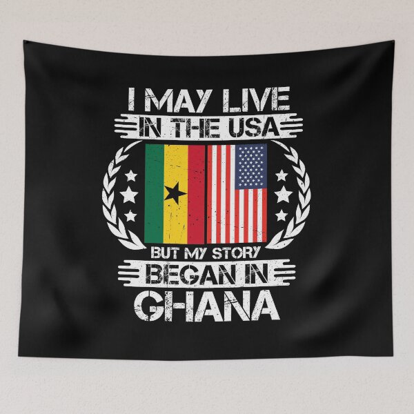 Item preview, I May Live In The USA But My Story Began In Ghana designed and sold by CosmoKitsch.