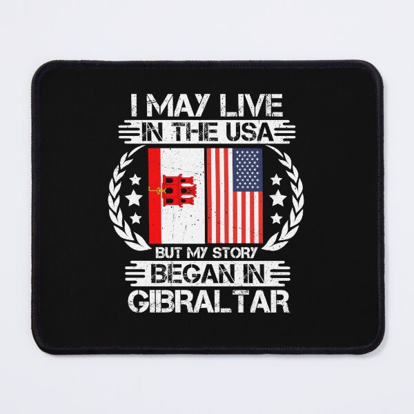 Item preview, I May Live In The USA But My Story Began In Gibraltar designed and sold by CosmoKitsch.