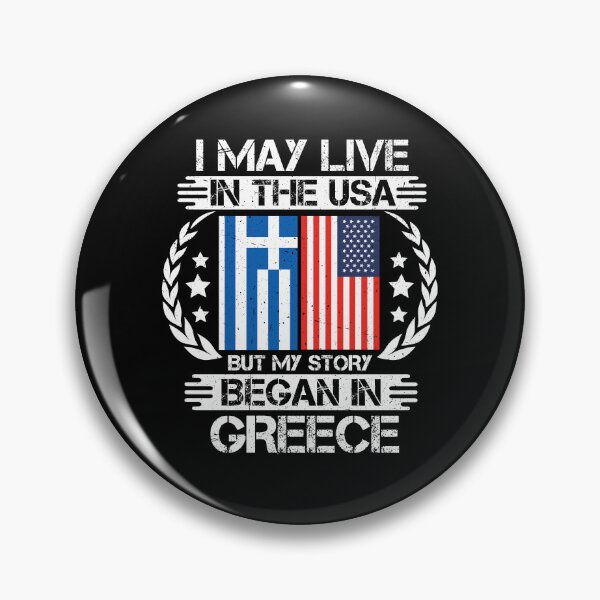 Item preview, I May Live In The USA But My Story Began In Greece  designed and sold by CosmoKitsch.