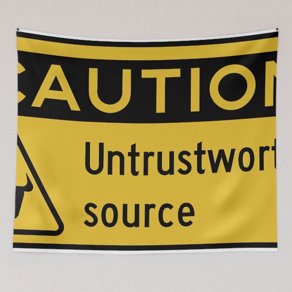 Item preview, Caution: Untrustworthy source designed and sold by jonathankorman.