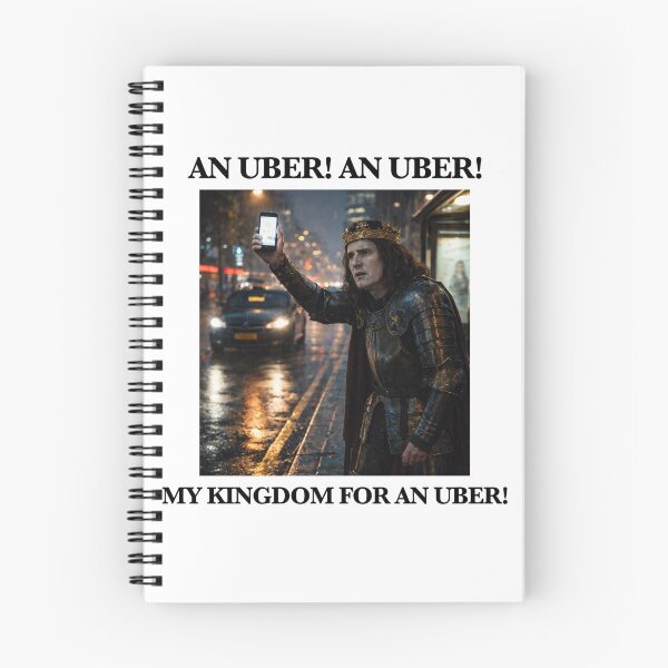 Item preview, An Uber! An Uber! My Kingdom for an Uber! - Richard III - Funny History designed and sold by LsTimelessTees.