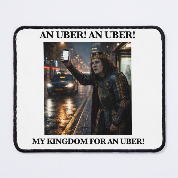 Item preview, An Uber! An Uber! My Kingdom for an Uber! - Richard III - Funny History designed and sold by LsTimelessTees.