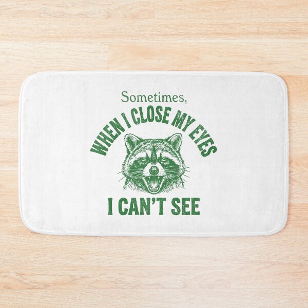 Item preview, Sometimes When I Close My Eyes I Can't See Funny Raccoon Meme Retro Graphic designed and sold by EvrmoodCo.