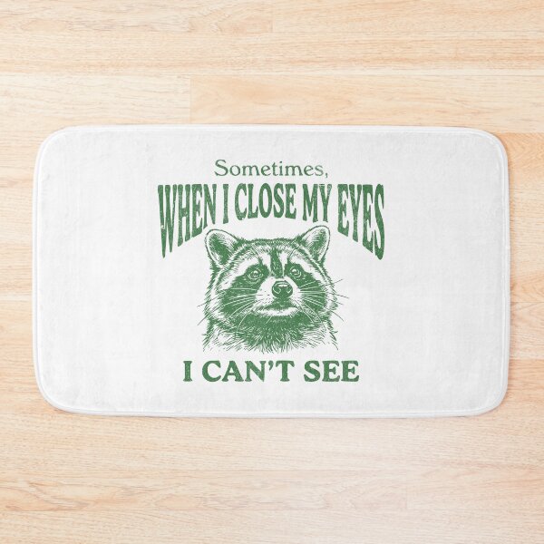 Item preview, Sarcastic Raccoon Sometimes I Can't See Retro Funny Meme Graphic designed and sold by EvrmoodCo.
