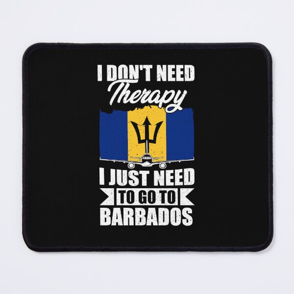 Item preview, I Don't Need Therapy I Just Need to Go to Barbados designed and sold by GabbyKash.