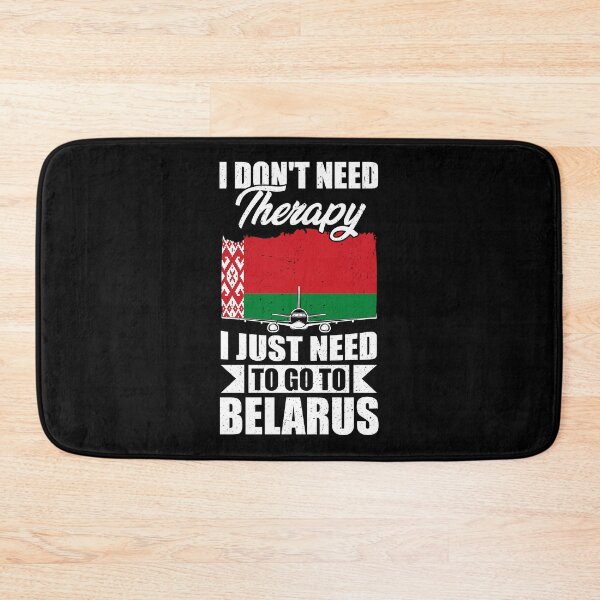 Item preview, I Don't Need Therapy I Just Need to Go to Belarus designed and sold by GabbyKash.