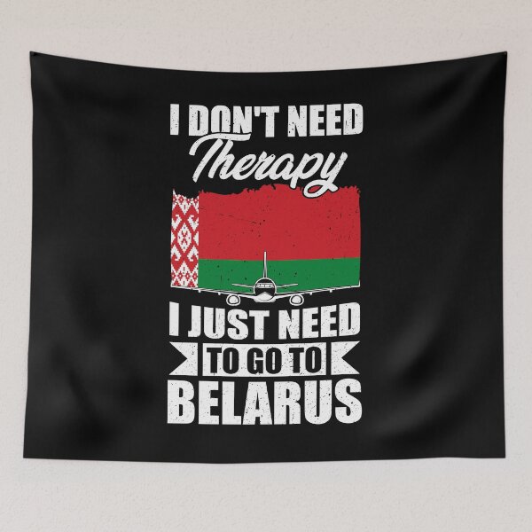 Item preview, I Don't Need Therapy I Just Need to Go to Belarus designed and sold by GabbyKash.
