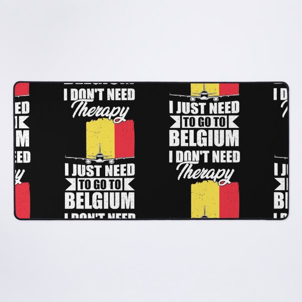 Item preview, I Don't Need Therapy I Just Need to Go to Belgium designed and sold by GabbyKash.