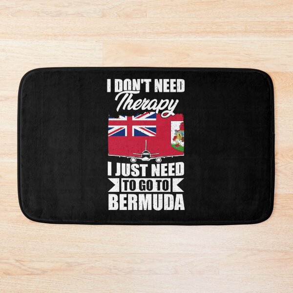 Item preview, I Don't Need Therapy I Just Need to Go to Bermuda  designed and sold by GabbyKash.