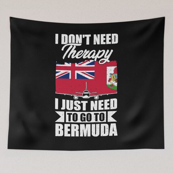 Item preview, I Don't Need Therapy I Just Need to Go to Bermuda  designed and sold by GabbyKash.