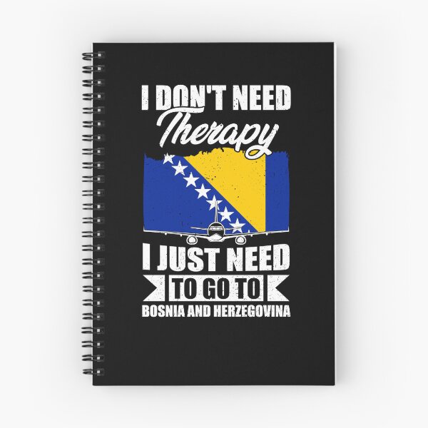 Item preview, I Don't Need Therapy I Just Need to Go to bosnia and herzegovina designed and sold by GabbyKash.