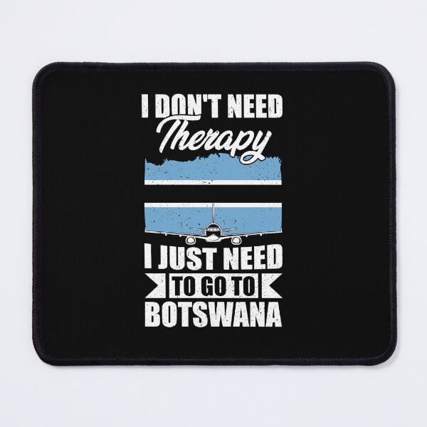 Item preview, I Don't Need Therapy I Just Need to Go to Botswana designed and sold by GabbyKash.