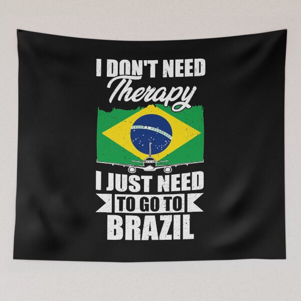 Item preview, I Don't Need Therapy I Just Need to Go to Brazil designed and sold by GabbyKash.