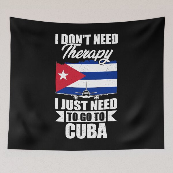 Item preview, I Don't Need Therapy I Just Need to Go to Cuba  designed and sold by GabbyKash.