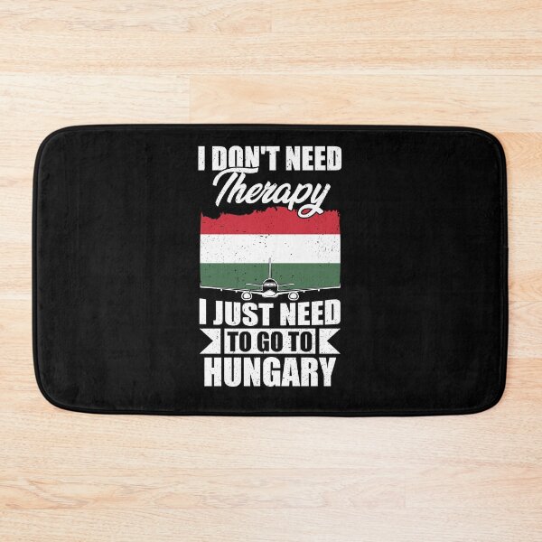 Item preview, I Don't Need Therapy I Just Need to Go to Hungary  designed and sold by GabbyKash.