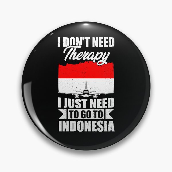 Item preview, I Don't Need Therapy I Just Need to Go to Indonesia  designed and sold by GabbyKash.