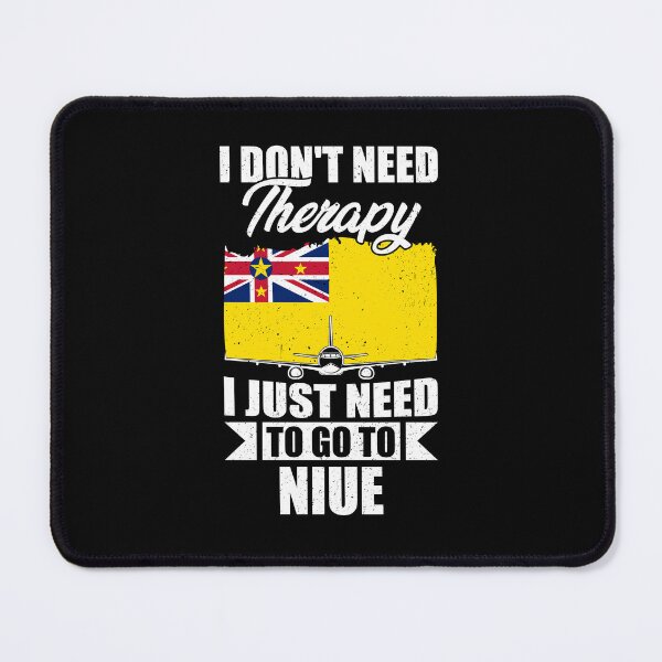 Item preview, I Don't Need Therapy I Just Need to Go to Niue designed and sold by GabbyKash.