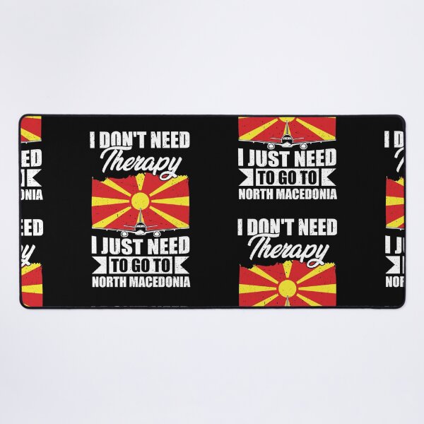 Item preview, I Don't Need Therapy I Just Need to Go to North Macedonia designed and sold by GabbyKash.