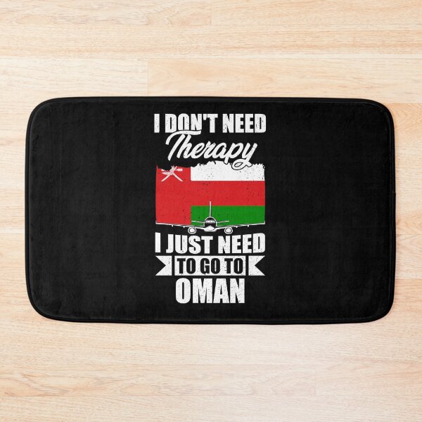Item preview, I Don't Need Therapy I Just Need to Go to Oman  designed and sold by GabbyKash.