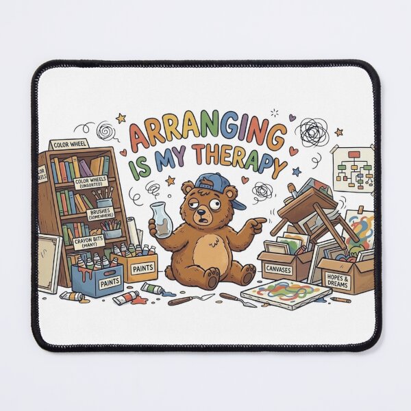 Item preview, Funny Artist Bear Chaos - Arranging Is My Therapy - Creative Mess Art Print designed and sold by Wear Sculpt.