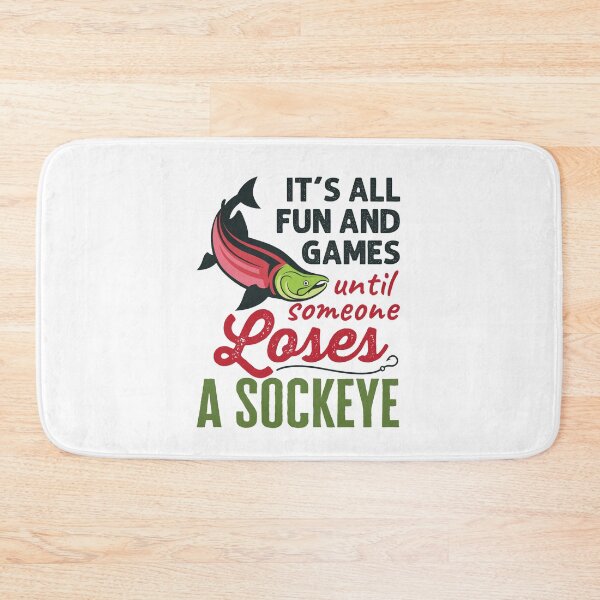 Item preview, It's All Fun and Games Until Someone Loses a Sockeye Funny Salmon Fishing designed and sold by jaygo.