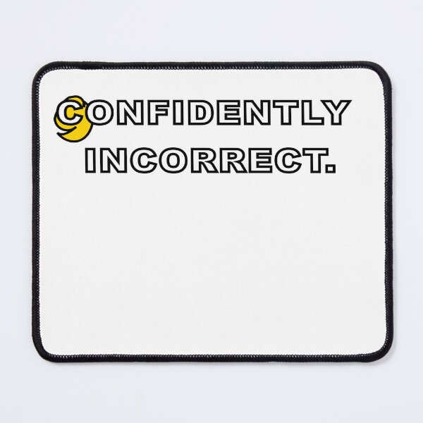 Item preview, Confidently Incorrect Funny Sarcastic Meme Sticker designed and sold by eyyow.