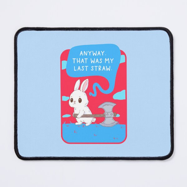 Item preview, That Was My Last Straw Dark Humor Rabbit designed and sold by Jess.a.creates.