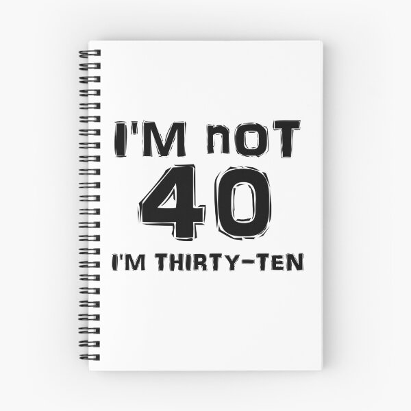 Item preview, I'm Not 40 I'm Thirty-Ten designed and sold by LaneyRyDesigns.