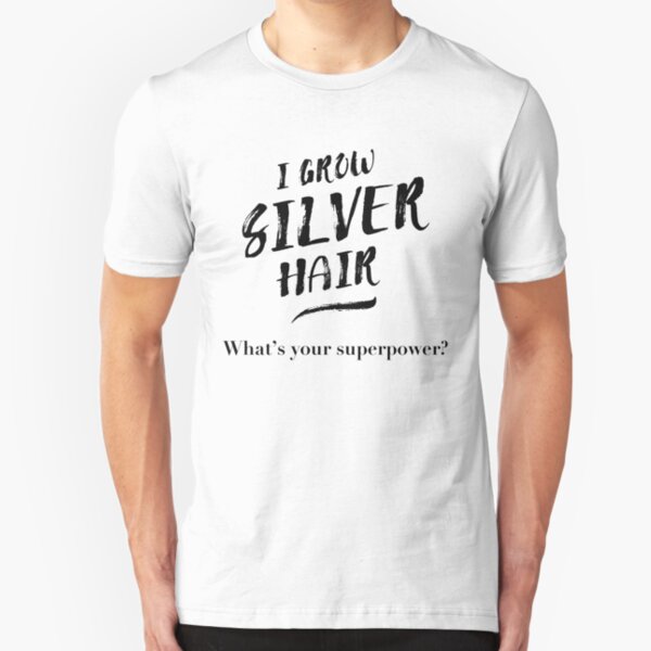 Silver Hair Superpower - black Slim Fit T-Shirt