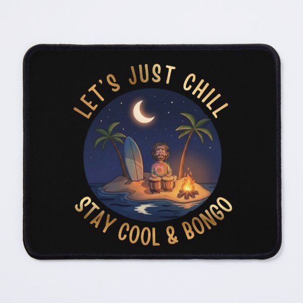 Item preview, Let’s Just Chill Stay Cool & Bongo Moonlight Campfire Edition designed and sold by Rhythm Thru Art .