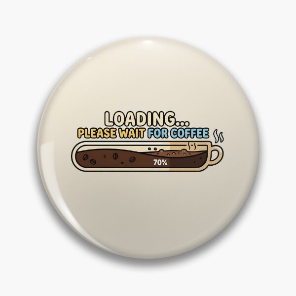 Item preview, Loading... Please Wait for Coffee - Coffee Cup Loading Bar Design designed and sold by WowDezign.
