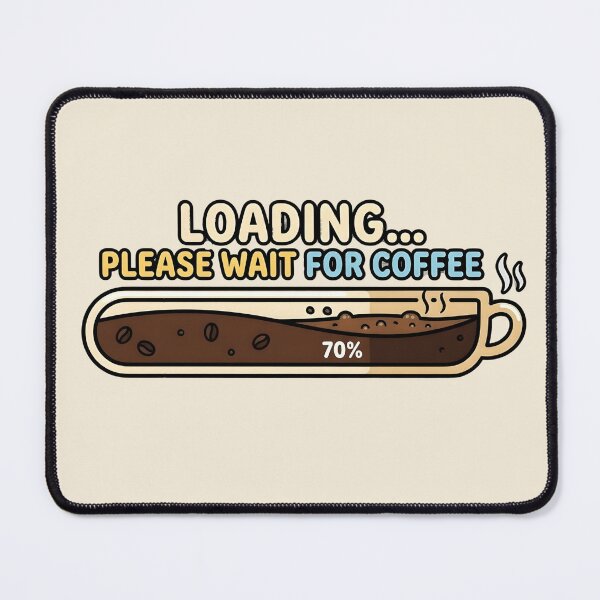 Item preview, Loading... Please Wait for Coffee - Coffee Cup Loading Bar Design designed and sold by WowDezign.