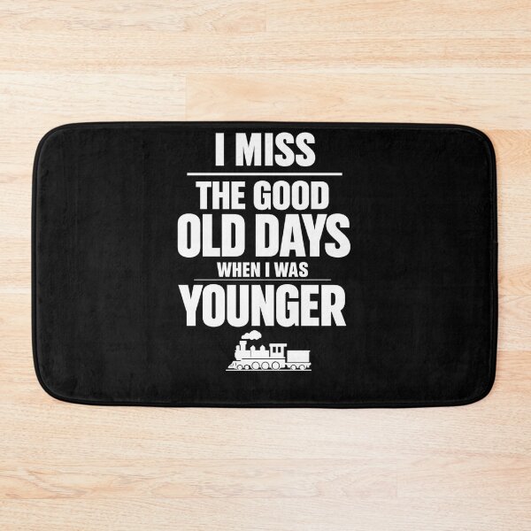 Item preview, I Miss The Good Old Days When I was Younger designed and sold by faridman.