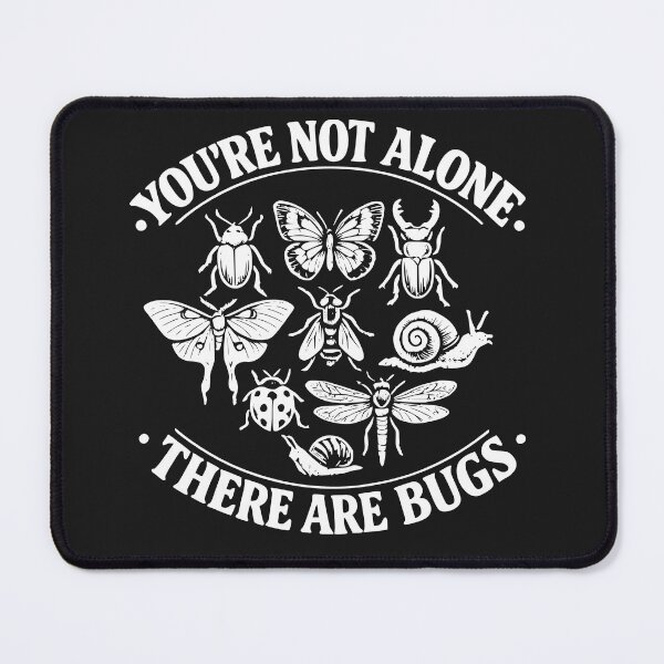 Item preview, You're Not Alone There are Bugs Humor Entomology designed and sold by faridman.