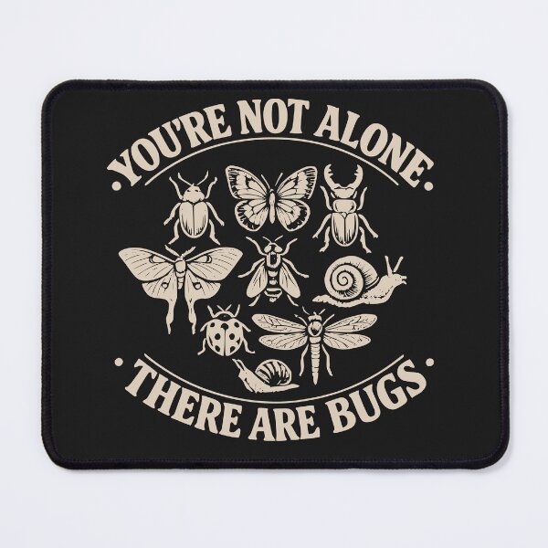 Item preview, You're Not Alone There are Bugs Humor Entomology designed and sold by faridman.