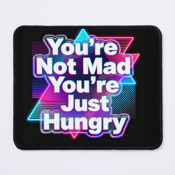 Item preview, You're Not Mad You're Just Hungry – Funny TikTok Viral Quote Sticker designed and sold by MiaSky Fox.
