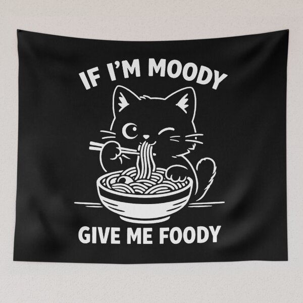 Item preview, if im moody give me foody designed and sold by jolihanot.