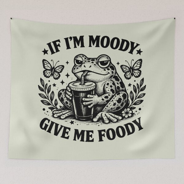Item preview, if im moody give me foody designed and sold by jolihanot.