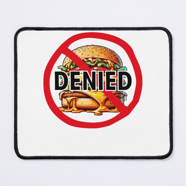 Item preview, big mac denied designed and sold by MrRima-BigMac.