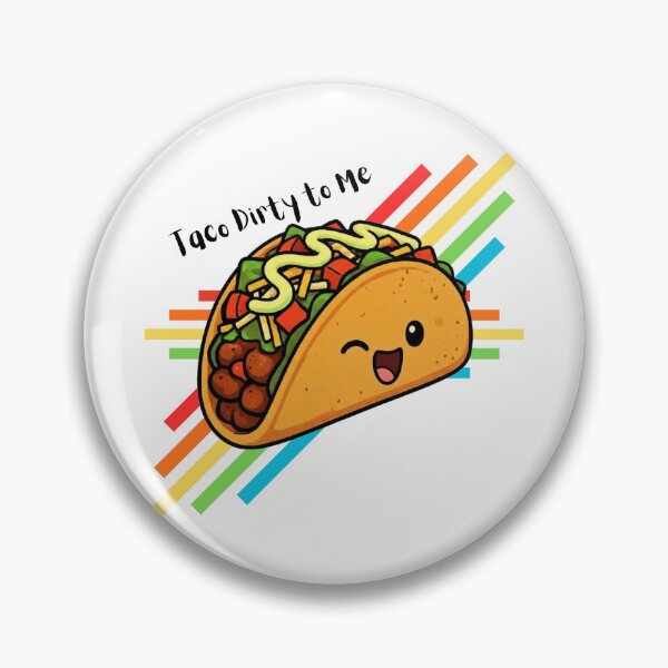 Item preview, Taco Dirty To Me  designed and sold by Pandemonium Art & Design.