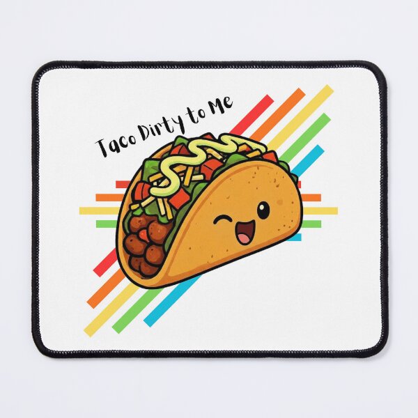 Item preview, Taco Dirty To Me designed and sold by Pandemonium Art & Design.