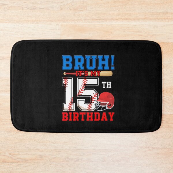 Item preview, Bruh It'S My 15Th Birthday Boy Baseball  designed and sold by irifine.