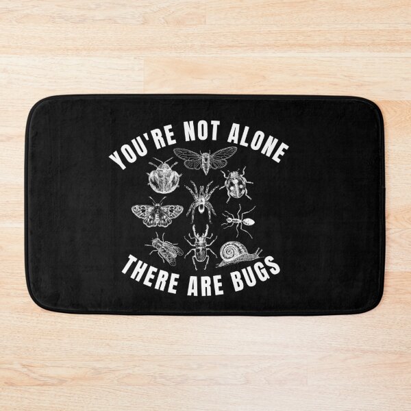 Item preview, You're Not Alone There Are Bugs Funny designed and sold by Ali-printshop.